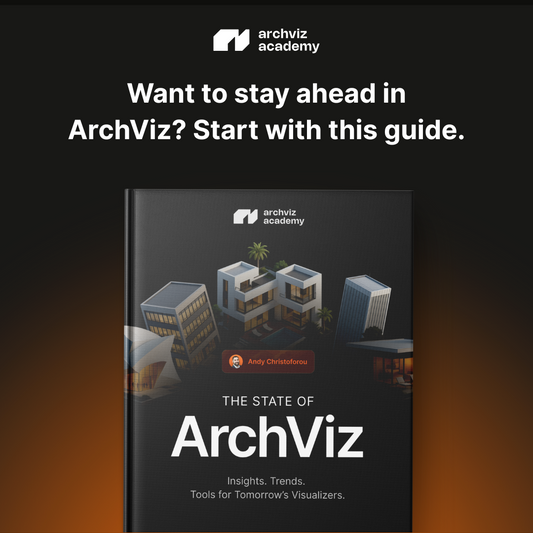 State of ArchViz E-Book | Insights. Trends.  Tools for Tomorrow’s Visualizers.